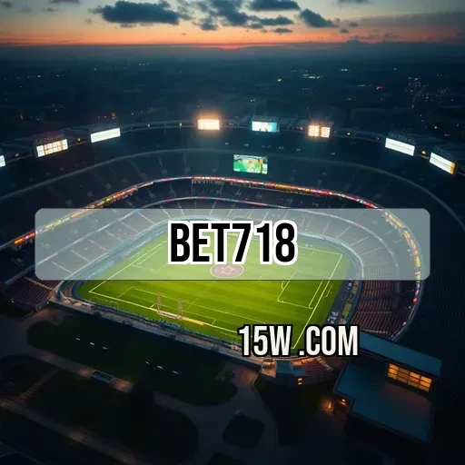 bet718: Apostando com Consciência e Responsabilidade Sempre!